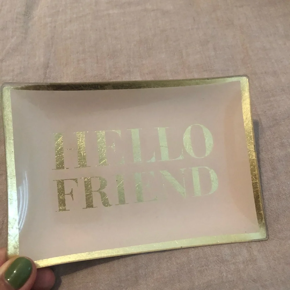 Jewelry tray Hello friend jewelry small tray from Z Gallerie
